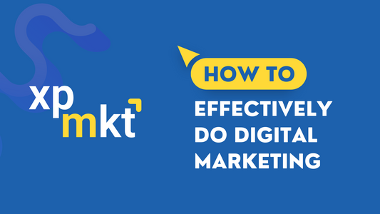 How To Effectively Do Digital Marketing
